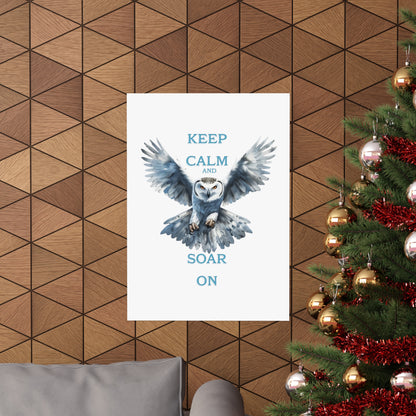 “Keep Calm and Soar On” Owl graphic, Matte Vertical Posters