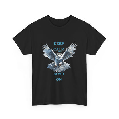 Keep Calm and Soar On Owl T-Shirt - Inspirational Owl Lover Shirt, Motivational Owl Tee, Uplifting Gift for Owl Enthusiasts