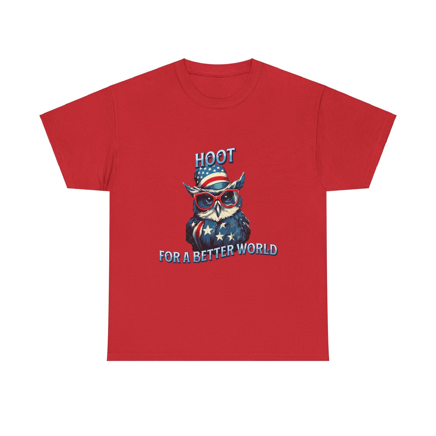 Hoot for a Better World Owl Shirt - Eco-Friendly Political Statement