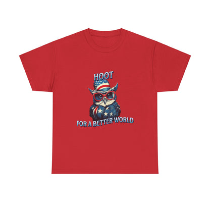 Hoot for a Better World Owl Shirt - Eco-Friendly Political Statement