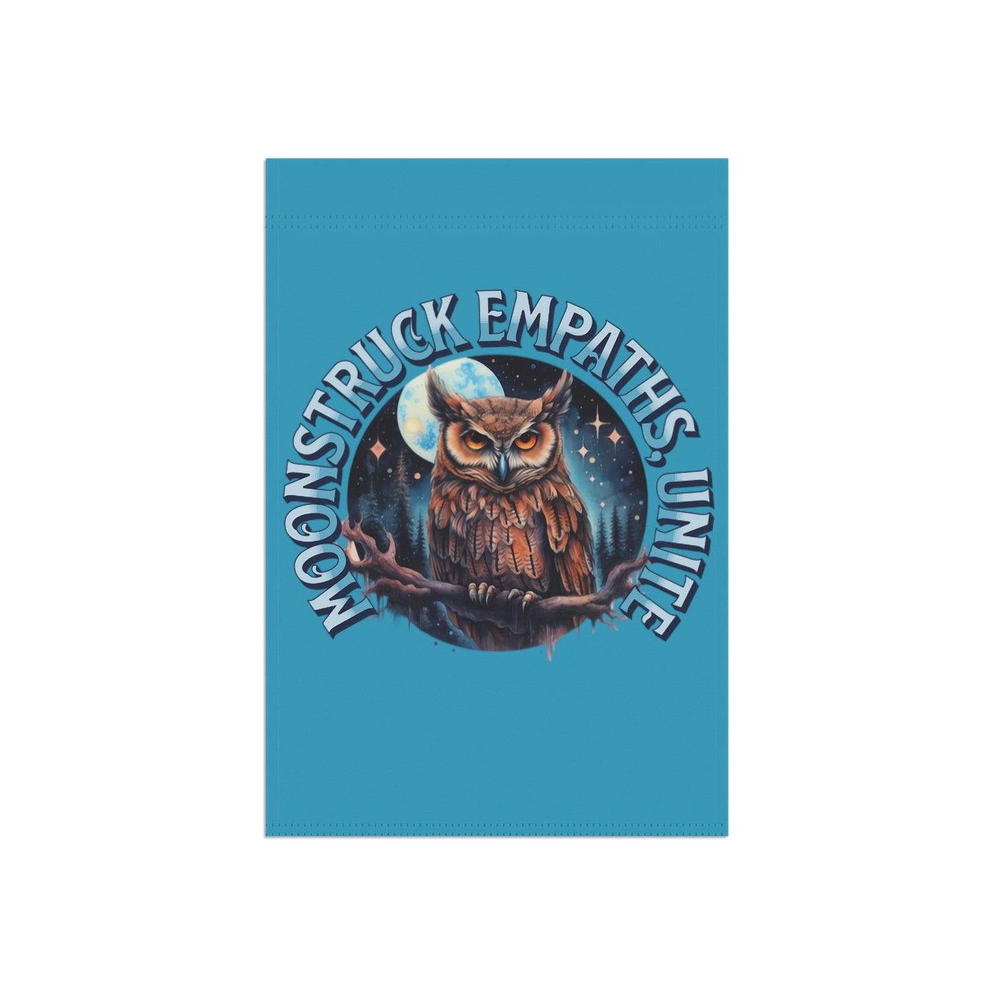 Moonstruck Empaths, Unite - Owl Garden & House Banner