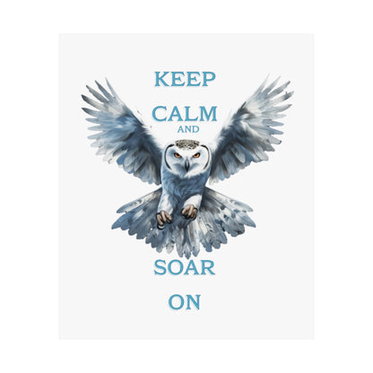 “Keep Calm and Soar On” Owl graphic, Matte Vertical Posters