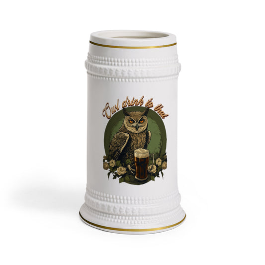 “Owl Drink To That” Beer Stein Mug