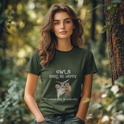 Owls Make Me Happy, Humans Make My Head Hurt - Whimsical Humor Tee